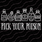 Unisex DryBlend® Classic Tee - 'Pick Your Poison' T-Shirt