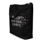 XL Tote Bag with Pocket - 'You Wouldn't Happen to Have a Cigarette' Tote Bag