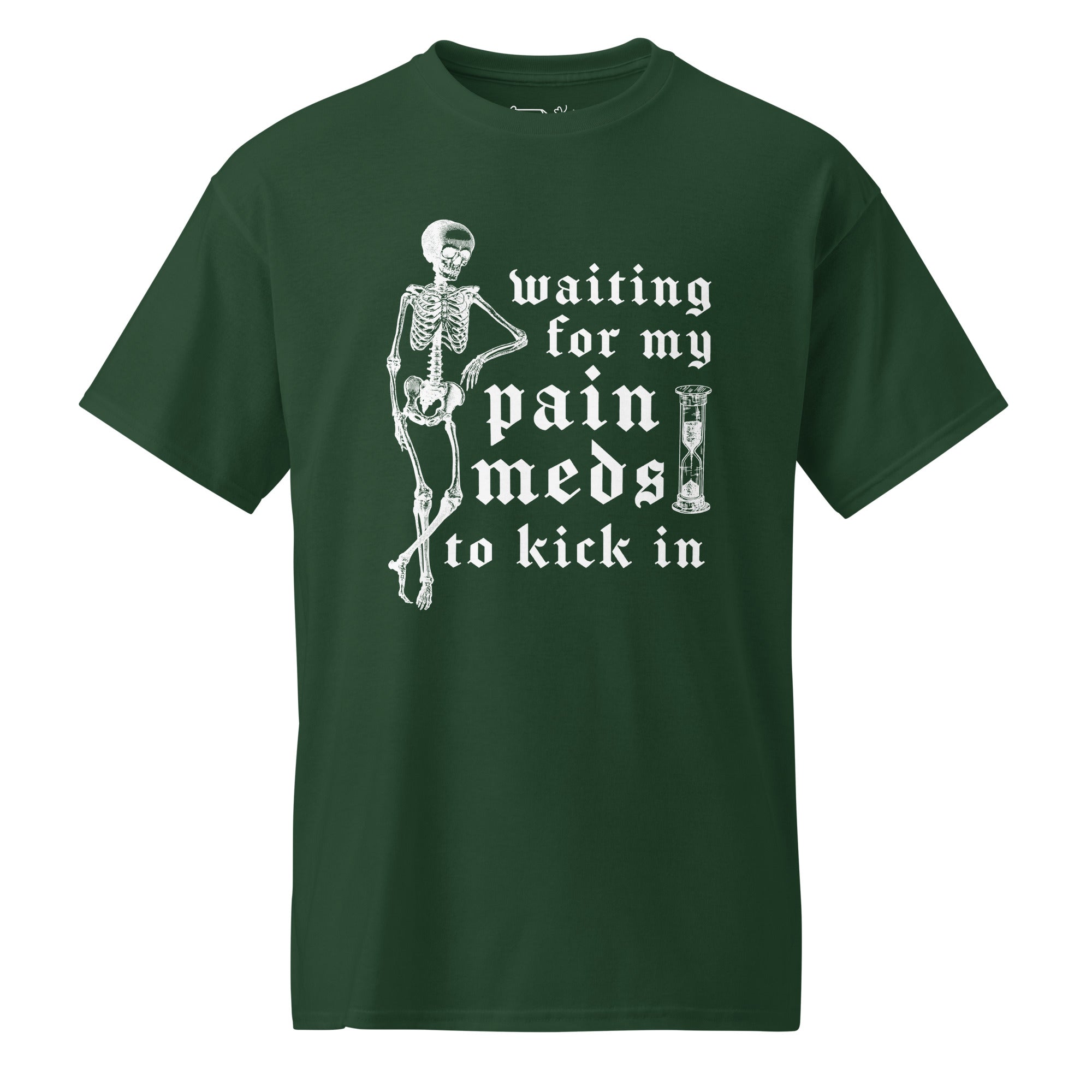 Unisex DryBlend® Classic Tee - 'Pain Meds' Forest Green T-Shirt
